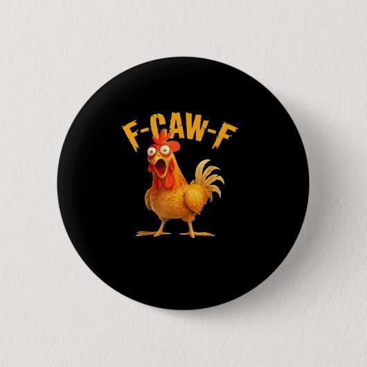 F-Caw-F Grappig Uniek Ronde Button 5,7 Cm (Voorkant)