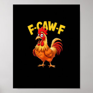 F Caw F Grappige Citaat Haan Meme Liefhebber Desig Poster
