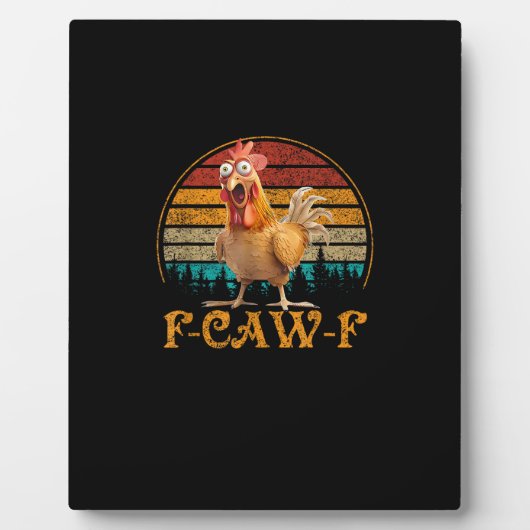 F-Caw-F Grappige Citaat Kip Meme F-Caw-F Fotoplaat (Voorkant)