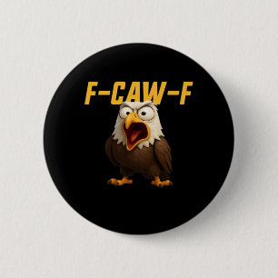 F-Caw-F Grappige F-Caw-F Uitrusting Creatieve Stij Ronde Button 5,7 Cm