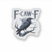 F-Caw-F Grappige Gotische Raaf Vogel Halloween Sticker (Voorkant)