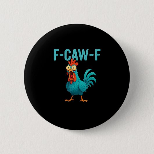 F-Caw-F Grappige Haan Kip Humor Vogel Ronde Button 5,7 Cm (Voorkant)