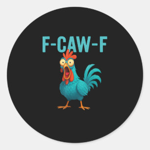 F-Caw-F Grappige Haan Kip Humor Vogel Ronde Sticker