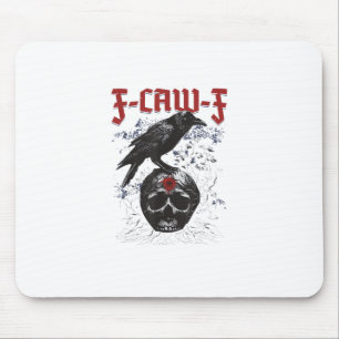 F-Caw-F Grappige Halloween Kraai Raven Gotische Hu Muismat