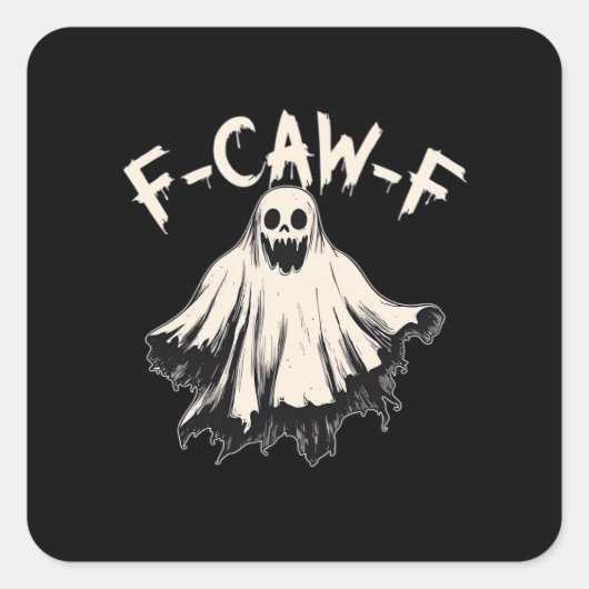 F-Caw-F Grappige Humor Cool Uniek Vierkante Sticker (Voorkant)