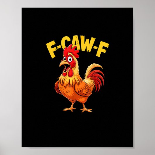 F-Caw-F Grappige Humor Quote Haan Meme Kip Liefheb Poster (Voorkant)