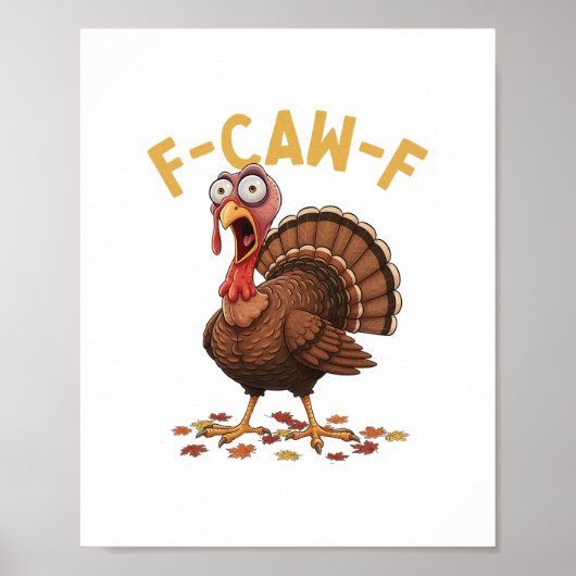 F-caw-f Grappige Kalkoen Thanksgiving Humor Kraai  Poster (Voorkant)