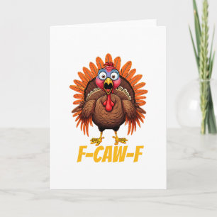 F-caw-f Grappige kalkoenen humor Thanksgiving Kaart
