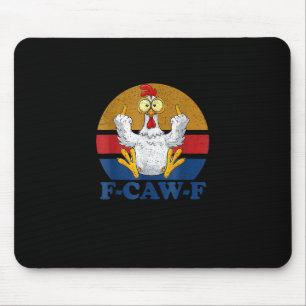 F-Caw-F Grappige Kip die de Middenvinger Opsteekt Muismat