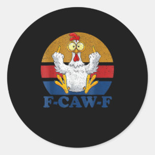 F-Caw-F Grappige Kip die de Middenvinger Opsteekt  Ronde Sticker