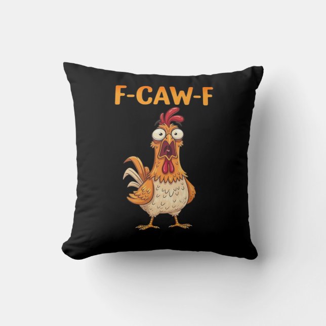 F-Caw-F Grappige Kip die Hanenmeme Sarcastisch Zeg Kussen (Voorkant)