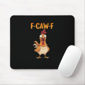 F-Caw-F Grappige Kip die Hanenmeme Sarcastisch Zeg Muismat (Met muis)