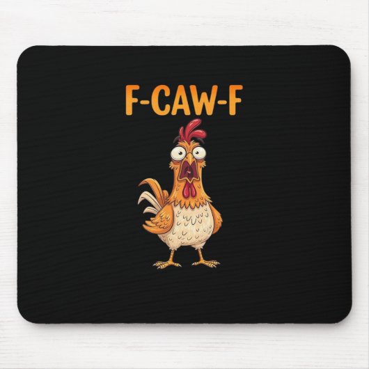 F-Caw-F Grappige Kip die Hanenmeme Sarcastisch Zeg Muismat (Voorkant)