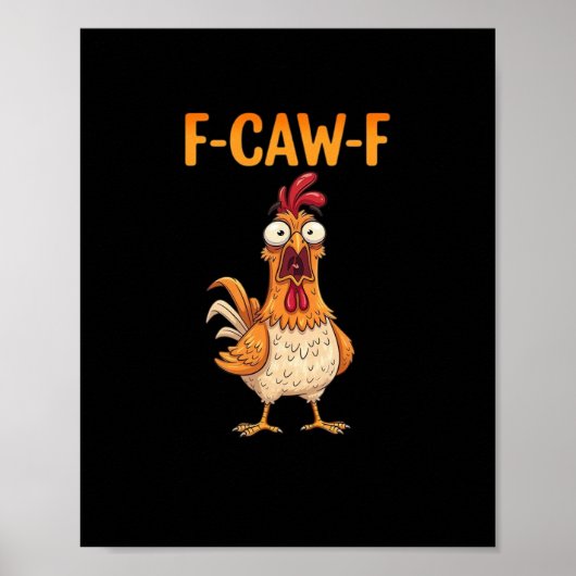 F-Caw-F Grappige Kip die Hanenmeme Sarcastisch Zeg Poster (Voorkant)