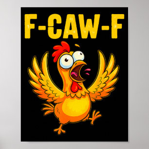 F-caw-f Grappige Kip – Gekke Boerderijdier Humor Poster