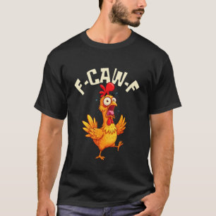 F-CAW-F Grappige Kip Haan Meme T-shirt