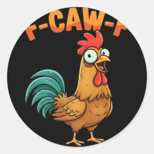 F-caw-f Grappige Kip Haan Zegt Cartoon Boerderij Ronde Sticker