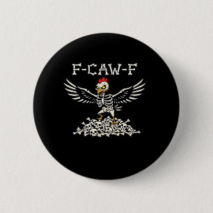 F Caw F Grappige Kip Halloween Cool Unieke Stijl Ronde Button 5,7 Cm