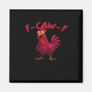 F Caw F Grappige Kip Humor Creatieve Casual Stijl Magneet