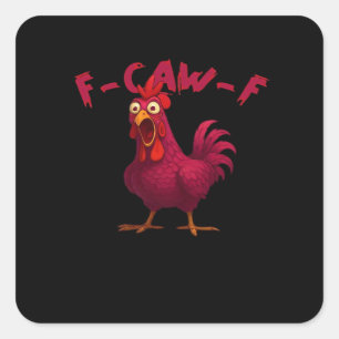 F Caw F Grappige Kip Humor Creatieve Casual Stijl Vierkante Sticker
