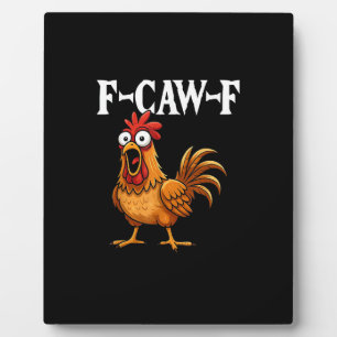 F-Caw-F Grappige Kip Humor F-Caw-F Citaat Haan Fotoplaat