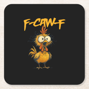 F-Caw-F Grappige Kip Humor F-Caw-F Citaat Haan Kartonnen Onderzetters