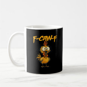 F-Caw-F Grappige Kip Humor F-Caw-F Citaat Haan Koffiemok