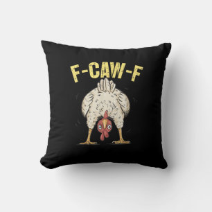 F-Caw-F Grappige Kip Humor F-Caw-F Citaat Haan Kussen