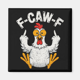F-caw-f Grappige Kip Humor F-caw-f Citaat Haan  Magneet