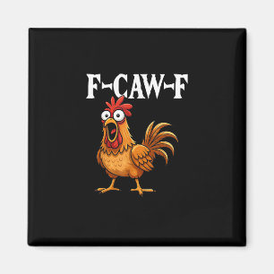 F-Caw-F Grappige Kip Humor F-Caw-F Citaat Haan Magneet