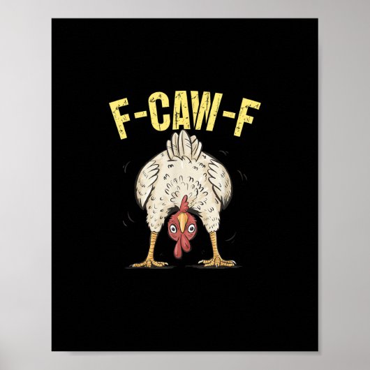 F-Caw-F Grappige Kip Humor F-Caw-F Citaat Haan  Poster (Voorkant)