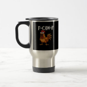 F-Caw-F Grappige Kip Humor F-Caw-F Citaat Haan Reisbeker