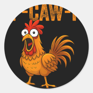 F-caw-f Grappige Kip Humor F-caw-f Citaat Haan  Ronde Sticker