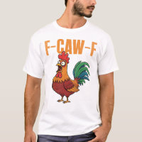 F-Caw-F Grappige Kip Humor F-Caw-F Citaat Haan 