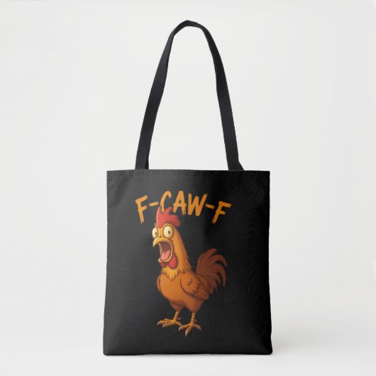 F-Caw-F Grappige Kip Humor F-Caw-F Citaat Haan  Tote Bag (Voorkant)