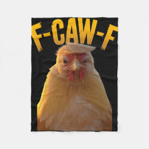 F-caw-f Grappige Kip Humor F-caw-f Citaat Trump  Fleece Deken
