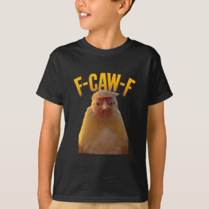 F-caw-f Grappige Kip Humor F-caw-f Citaat Trump T-shirt