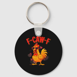 F-caw-f Grappige Kip Humor F-caw-f Citaat Valentin Sleutelhanger