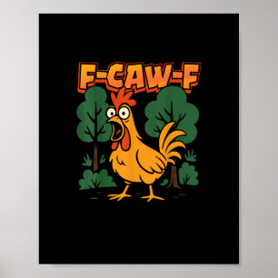 F-Caw-F Grappige Kip Humor F-Caw-F Citaat Vintage Poster