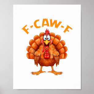 F-caw-f Grappige Kip Humor F-caw-f Kalkoen Meme Th Poster