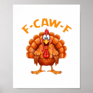 F-caw-f Grappige Kip Humor F-caw-f Kalkoen Meme Th Poster