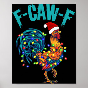 F-caw-f Grappige Kip Humor Haan Meme Kerstmis Poster