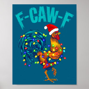 F-caw-f Grappige Kip Humor Haan Meme Kerstmis Poster