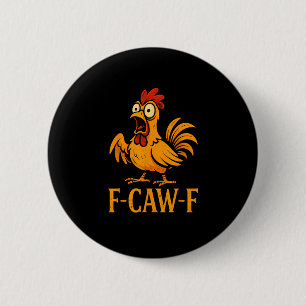 F-Caw-F Grappige Kip Humor Kip Meme Kip L Ronde Button 5,7 Cm