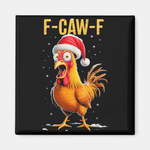 F-caw-f Grappige Kip Humor Meme Kerstmannen Vrouwe Magneet