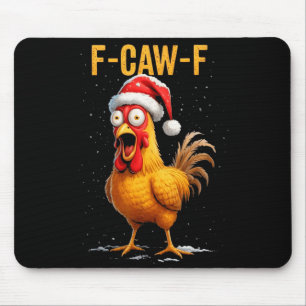 F-caw-f Grappige Kip Humor Meme Kerstmannen Vrouwe Muismat