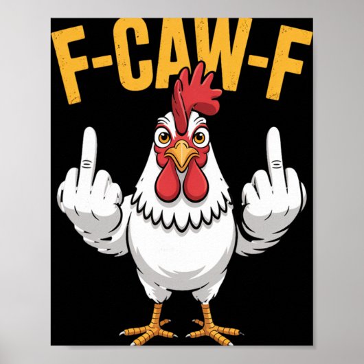 F-caw-f Grappige Kip Humor Quote Haan Meme _1 Poster (Voorkant)