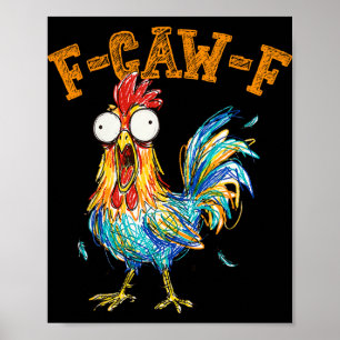F-caw-f Grappige Kip Humor Quote Haan Meme _2 Poster
