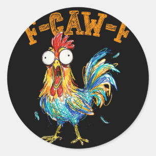 F-caw-f Grappige Kip Humor Quote Haan Meme _2 Ronde Sticker