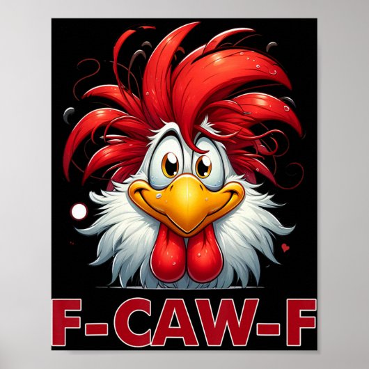 F-caw-f Grappige Kip Humor Quote Haan Meme _3 Poster (Voorkant)